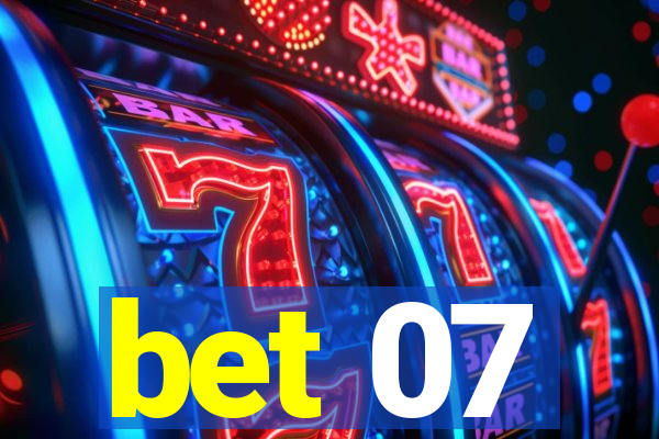 bet 07